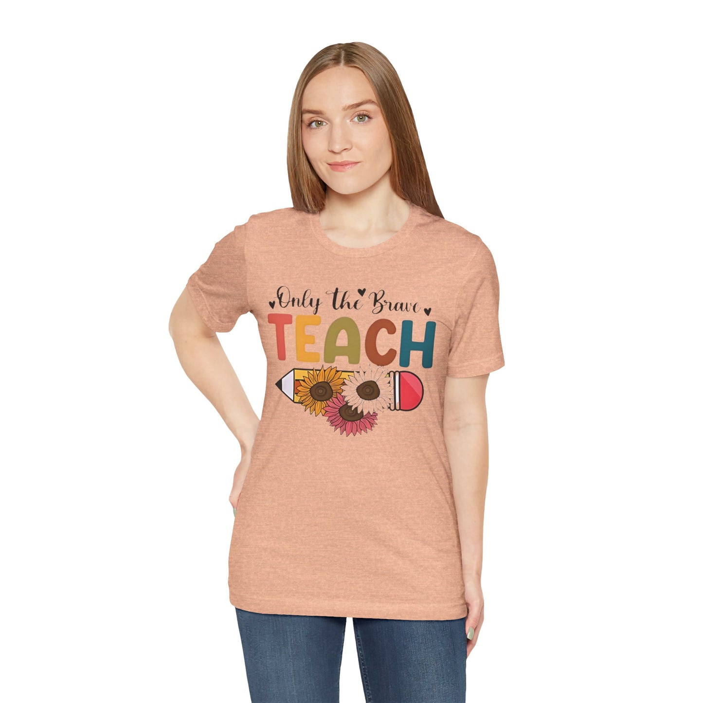 Teacher T-Shirt — "Only the Brave Teach" Floral Pencil Tee