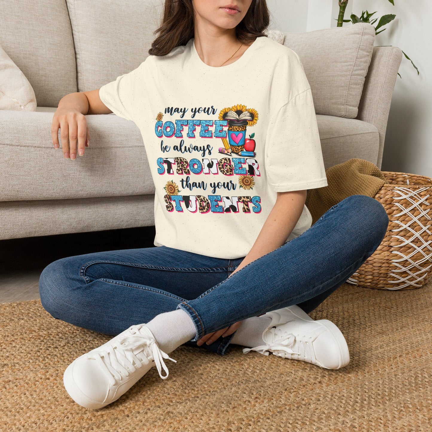 “May Your Coffee Be Always Stronger Than Your Students” Teacher Shirt- Unisex