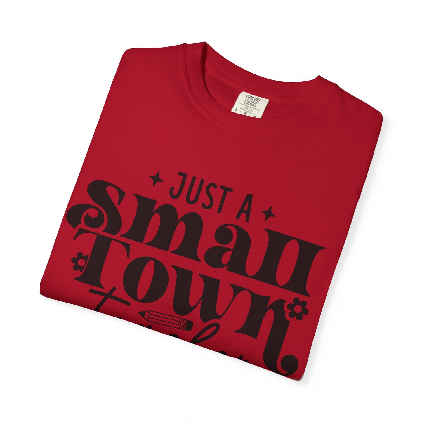 Just a Small Town Teacher T-Shirt — Retro Script Teacher Gift