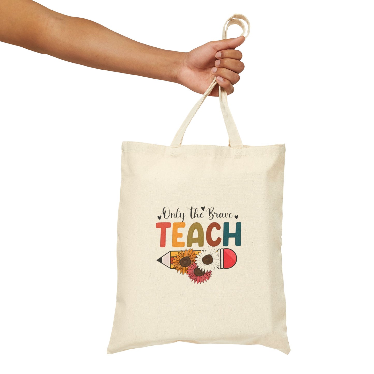 Only the Brave Teach Floral Pencil Canvas Tote — Teacher Gift Cotton Tote