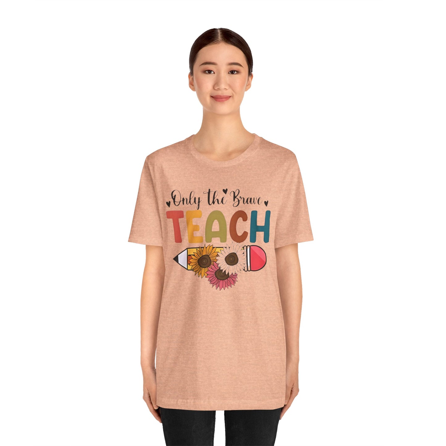 Teacher T-Shirt — "Only the Brave Teach" Floral Pencil Tee