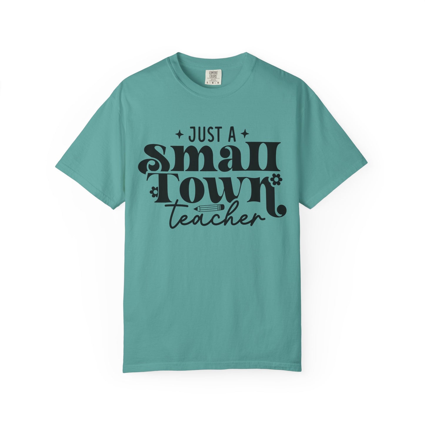 Just a Small Town Teacher T-Shirt — Retro Script Teacher Gift