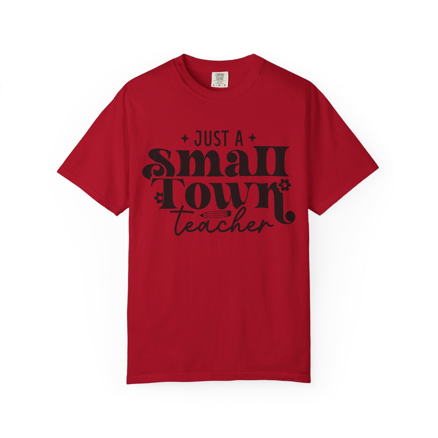 Just a Small Town Teacher T-Shirt — Retro Script Teacher Gift