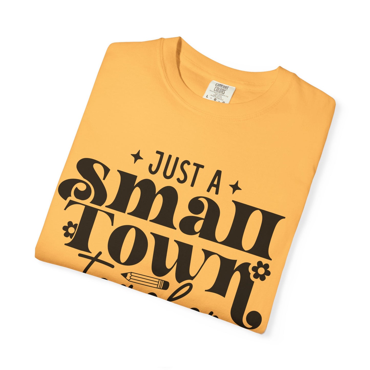 Just a Small Town Teacher T-Shirt — Retro Script Teacher Gift