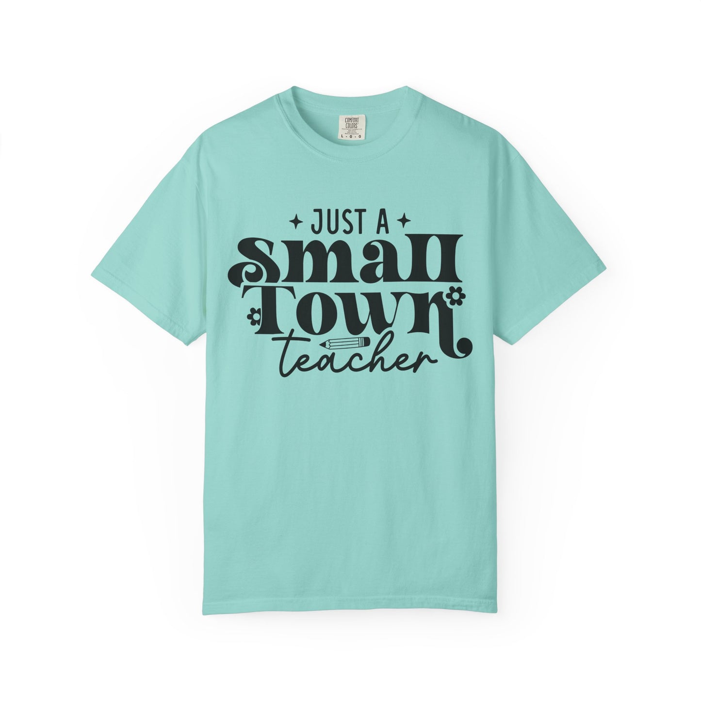 Just a Small Town Teacher T-Shirt — Retro Script Teacher Gift