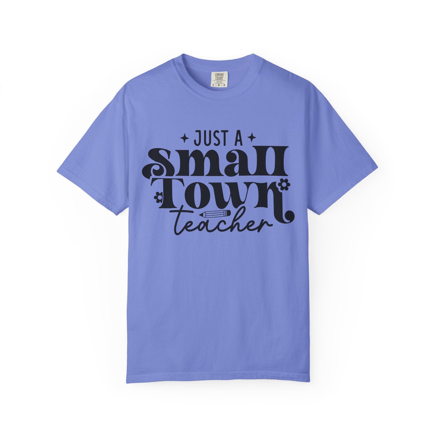 Just a Small Town Teacher T-Shirt — Retro Script Teacher Gift