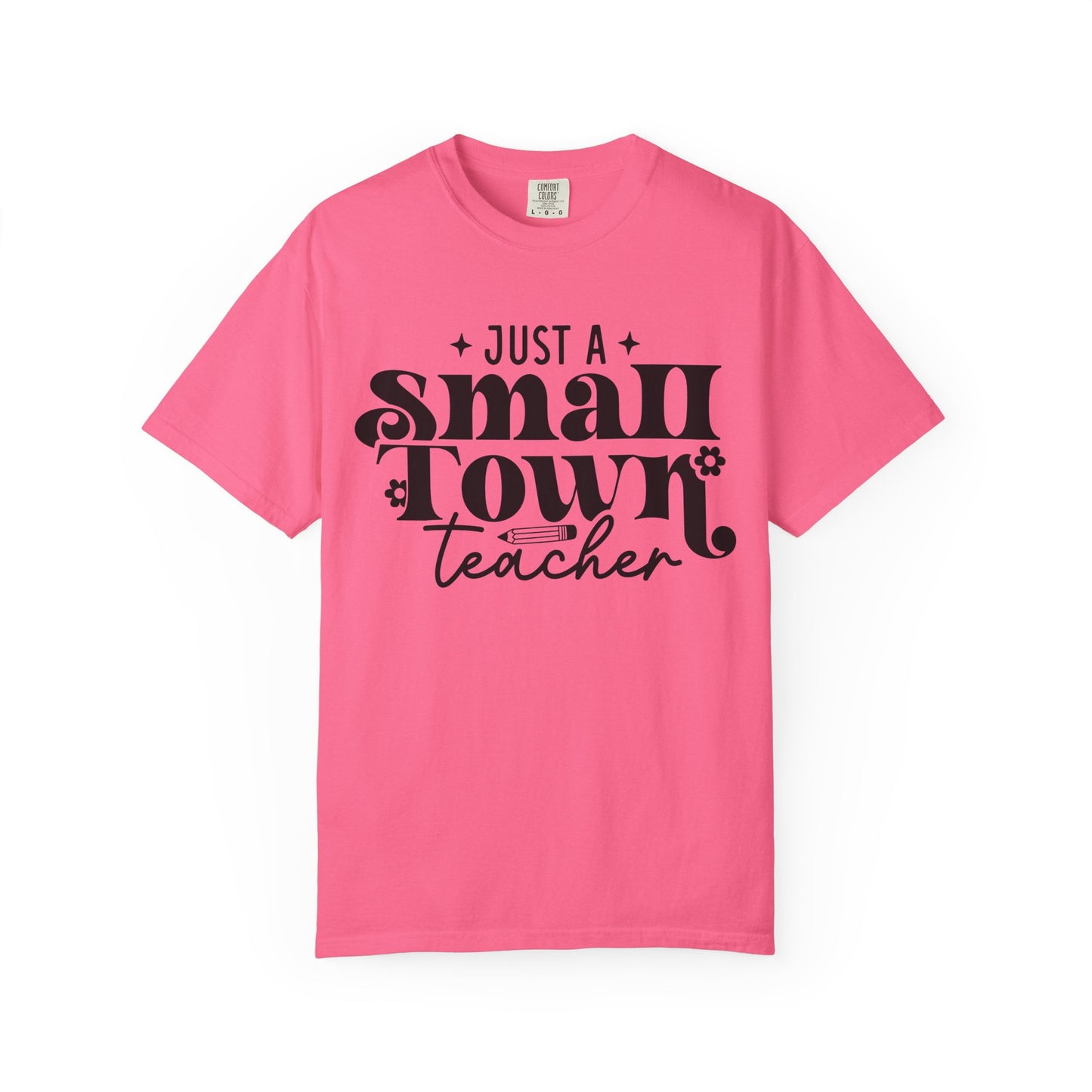 Just a Small Town Teacher T-Shirt — Retro Script Teacher Gift