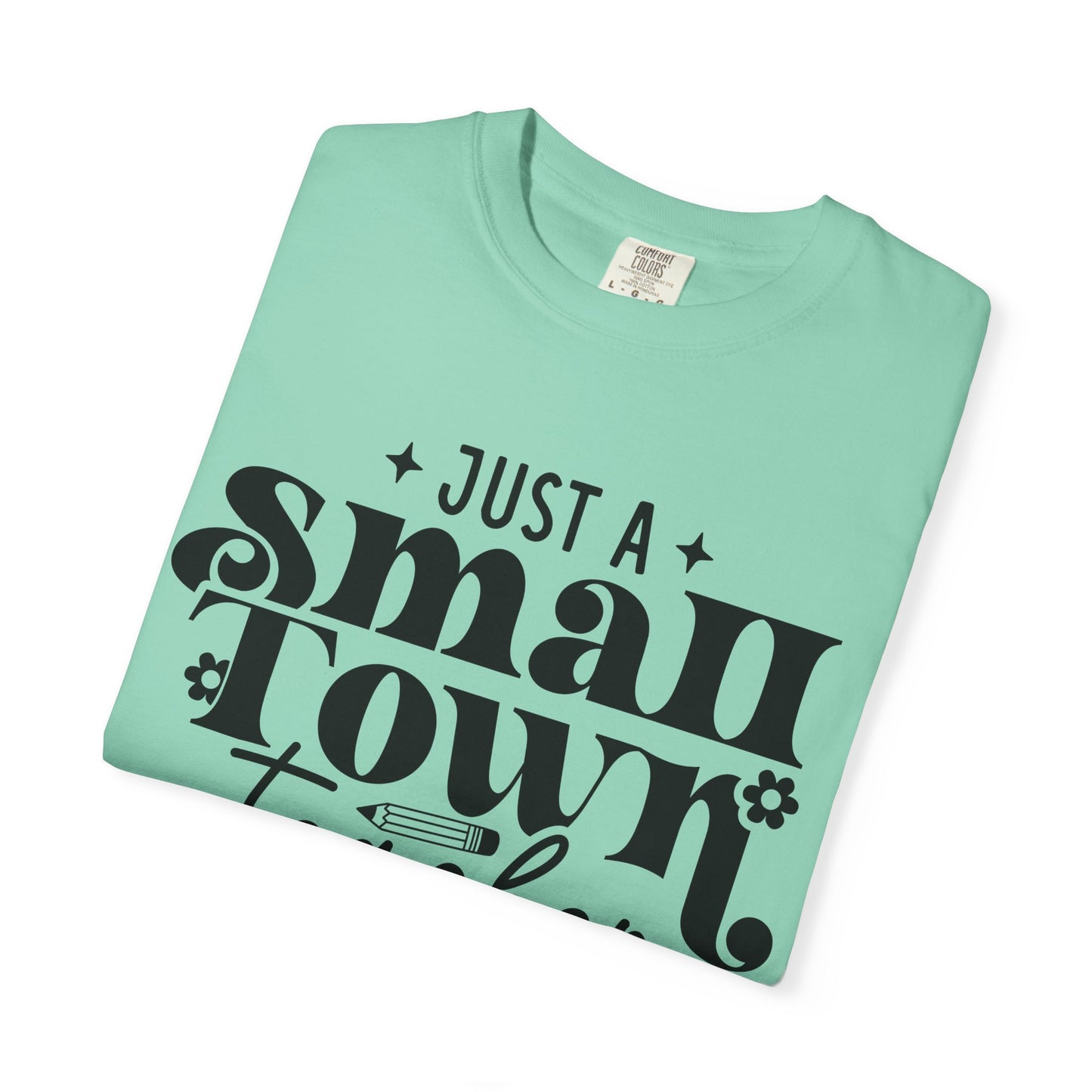 Just a Small Town Teacher T-Shirt — Retro Script Teacher Gift