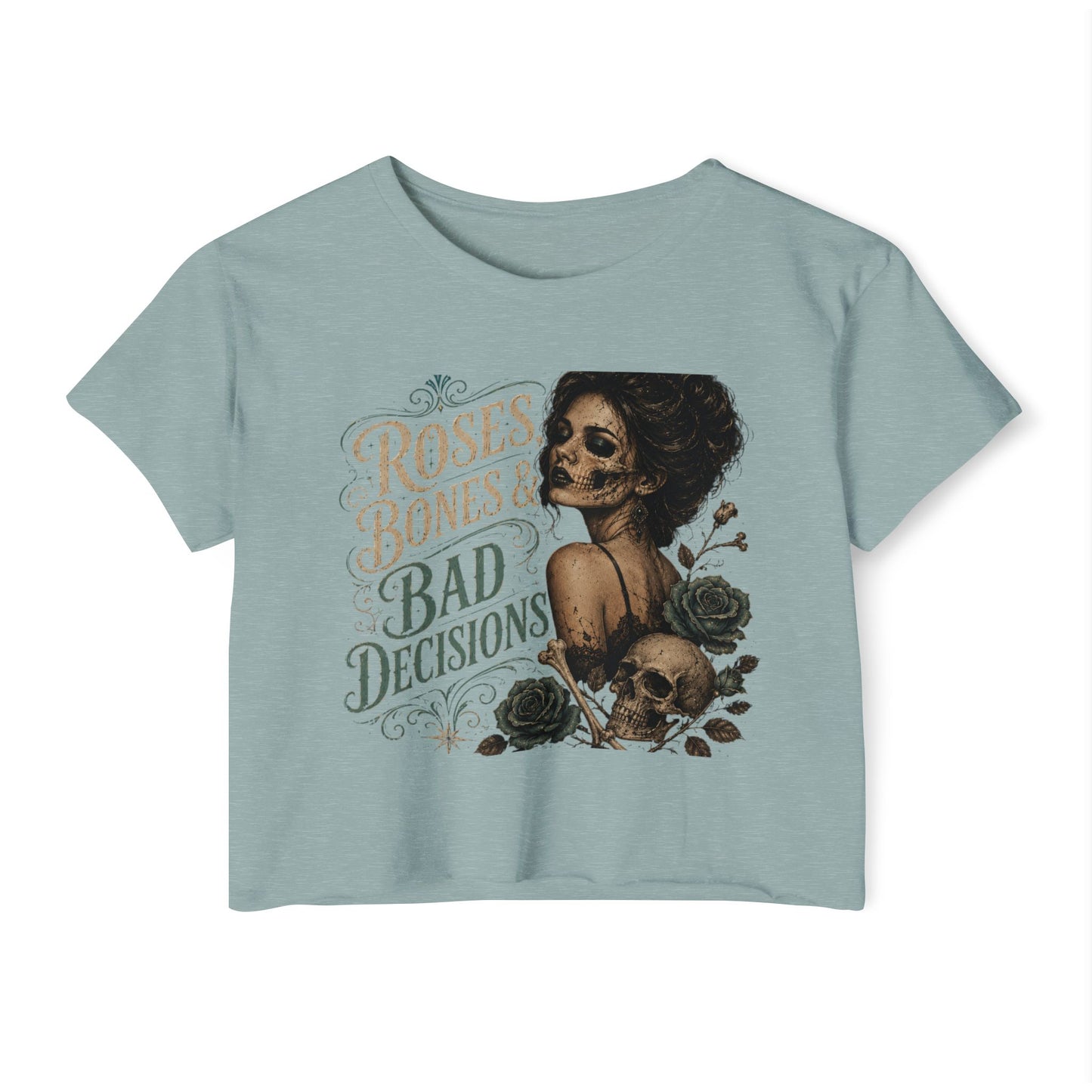 Roses Bones & Bad Decisions Crop Top — Gothic Skull Floral Festival Tee I