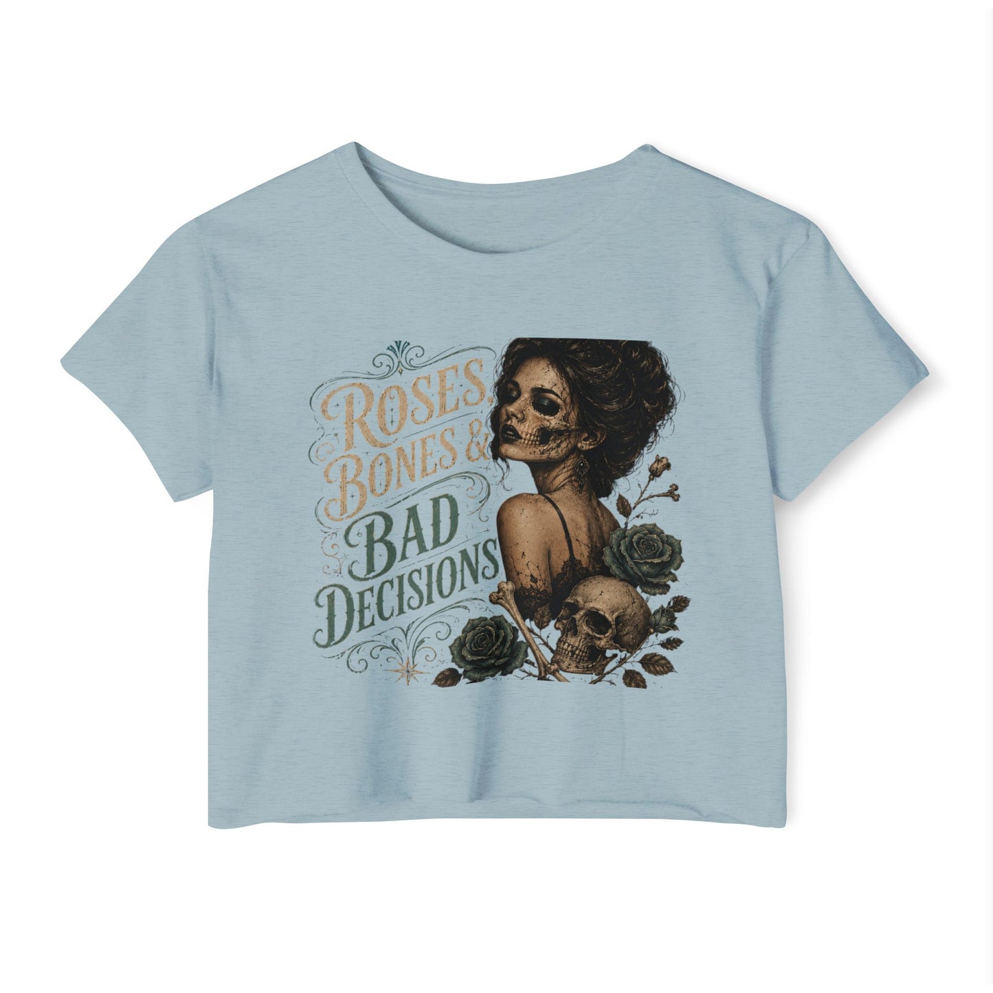 Roses Bones & Bad Decisions Crop Top — Gothic Skull Floral Festival Tee I