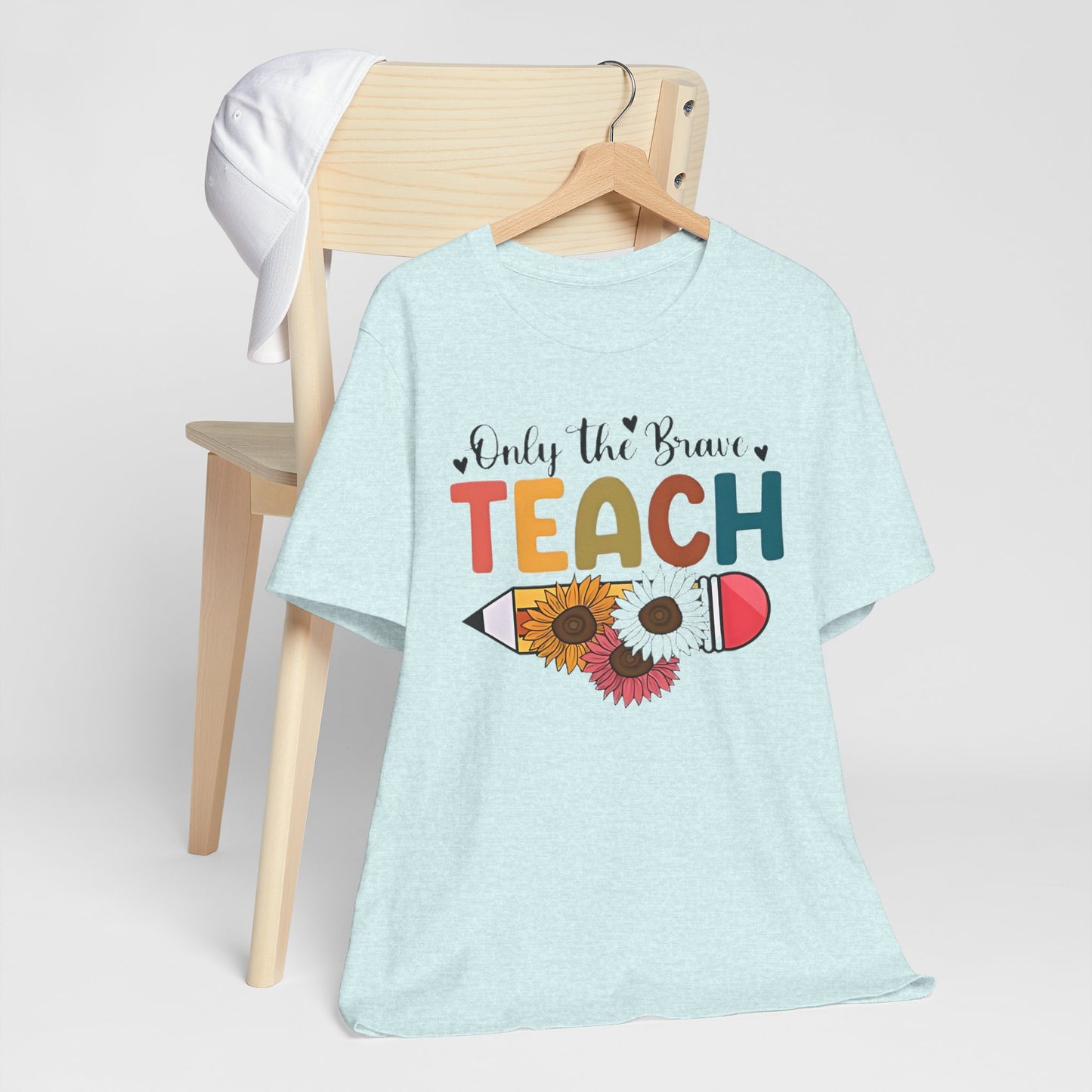 Teacher T-Shirt — "Only the Brave Teach" Floral Pencil Tee