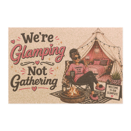 Glamping Doormat — "We're Glamping Not Gathering" Decorative Outdoor Welcome Mat