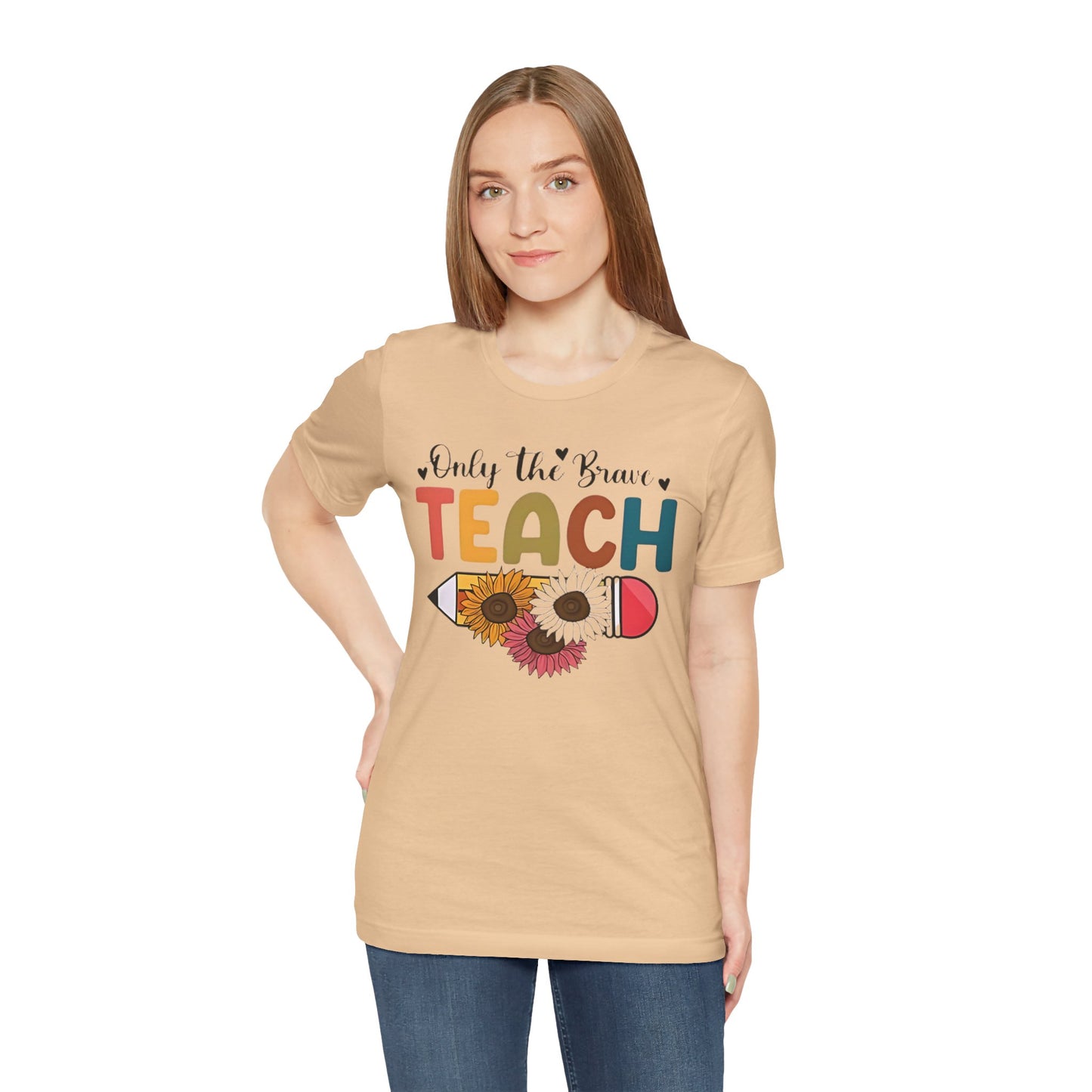 Teacher T-Shirt — "Only the Brave Teach" Floral Pencil Tee