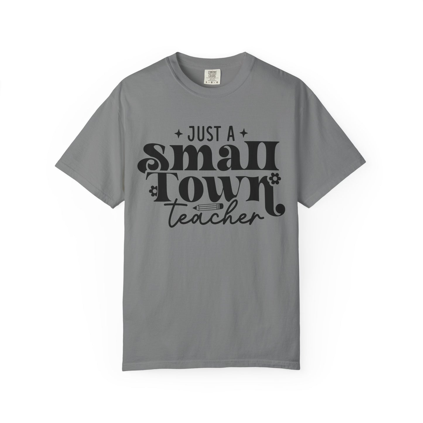 Just a Small Town Teacher T-Shirt — Retro Script Teacher Gift