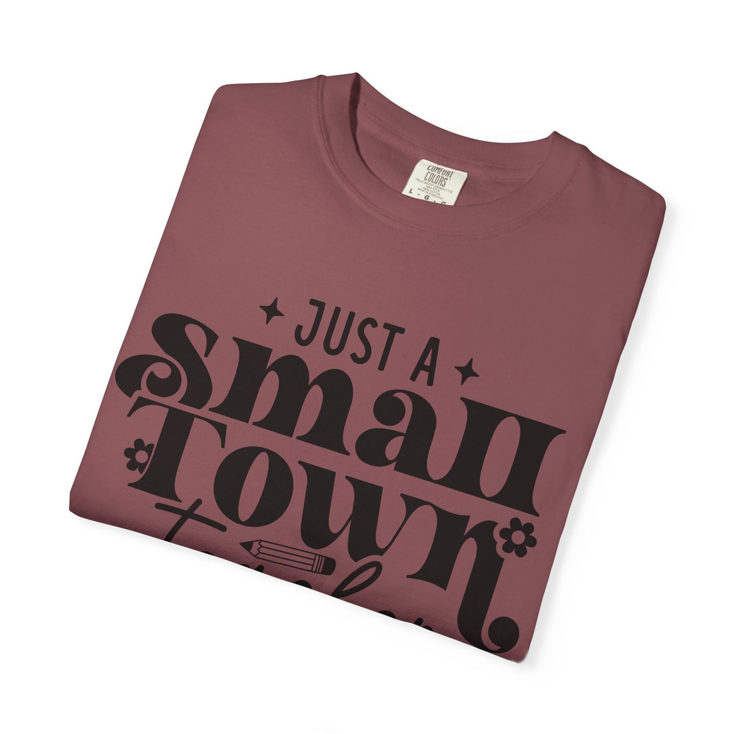 Just a Small Town Teacher T-Shirt — Retro Script Teacher Gift