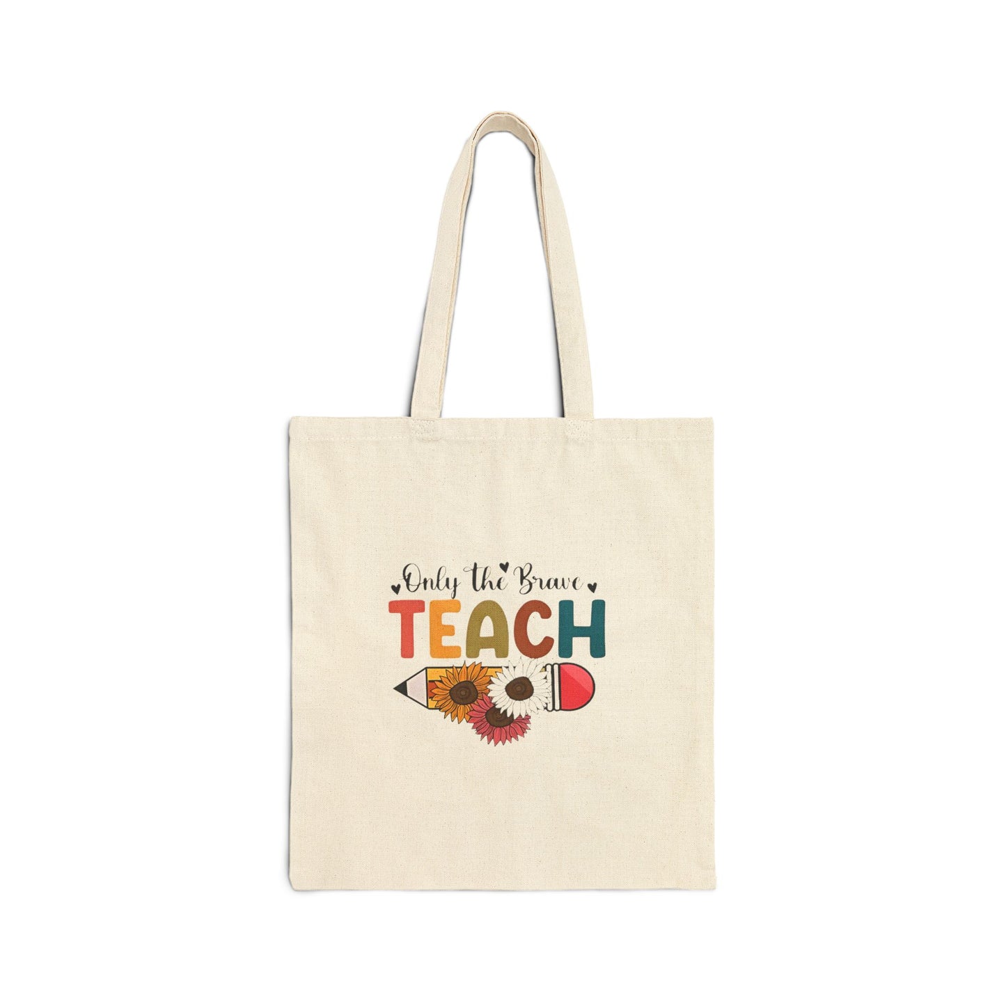 Only the Brave Teach Floral Pencil Canvas Tote — Teacher Gift Cotton Tote