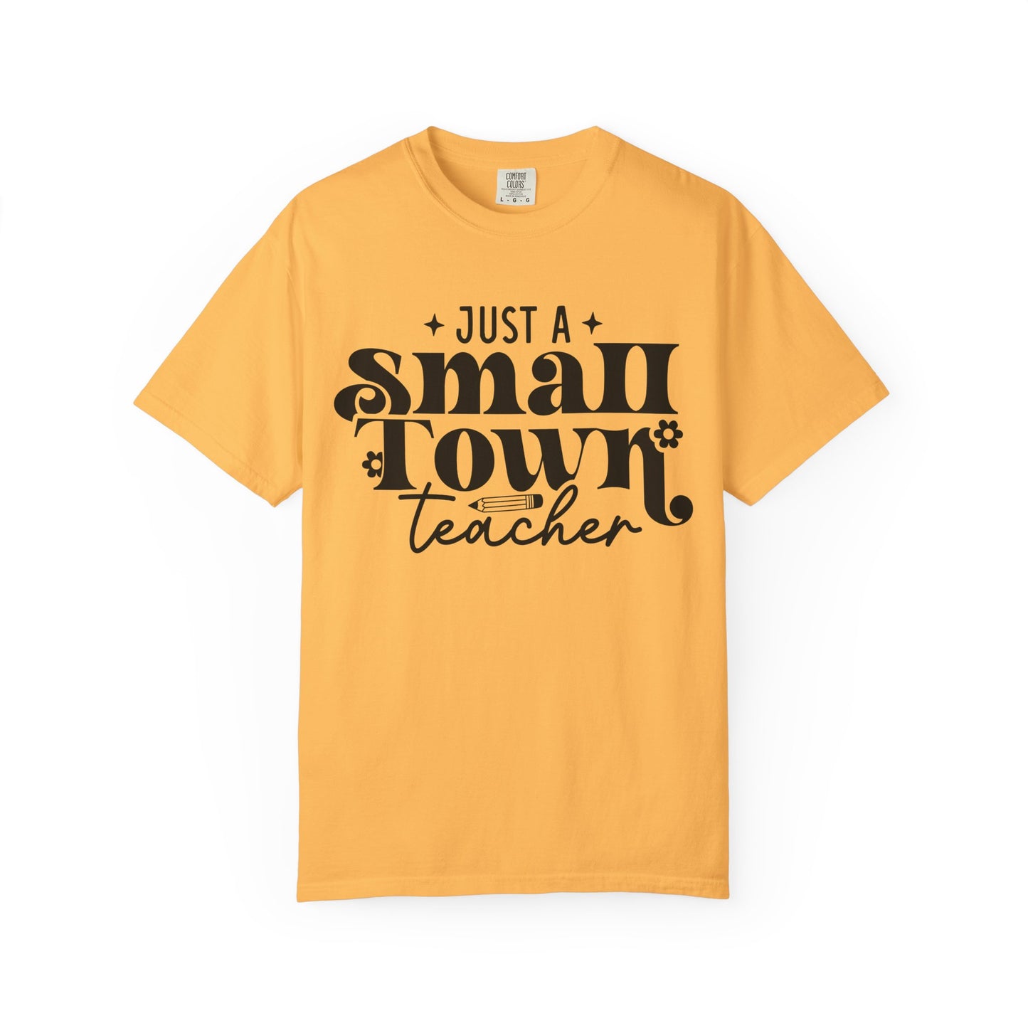 Just a Small Town Teacher T-Shirt — Retro Script Teacher Gift