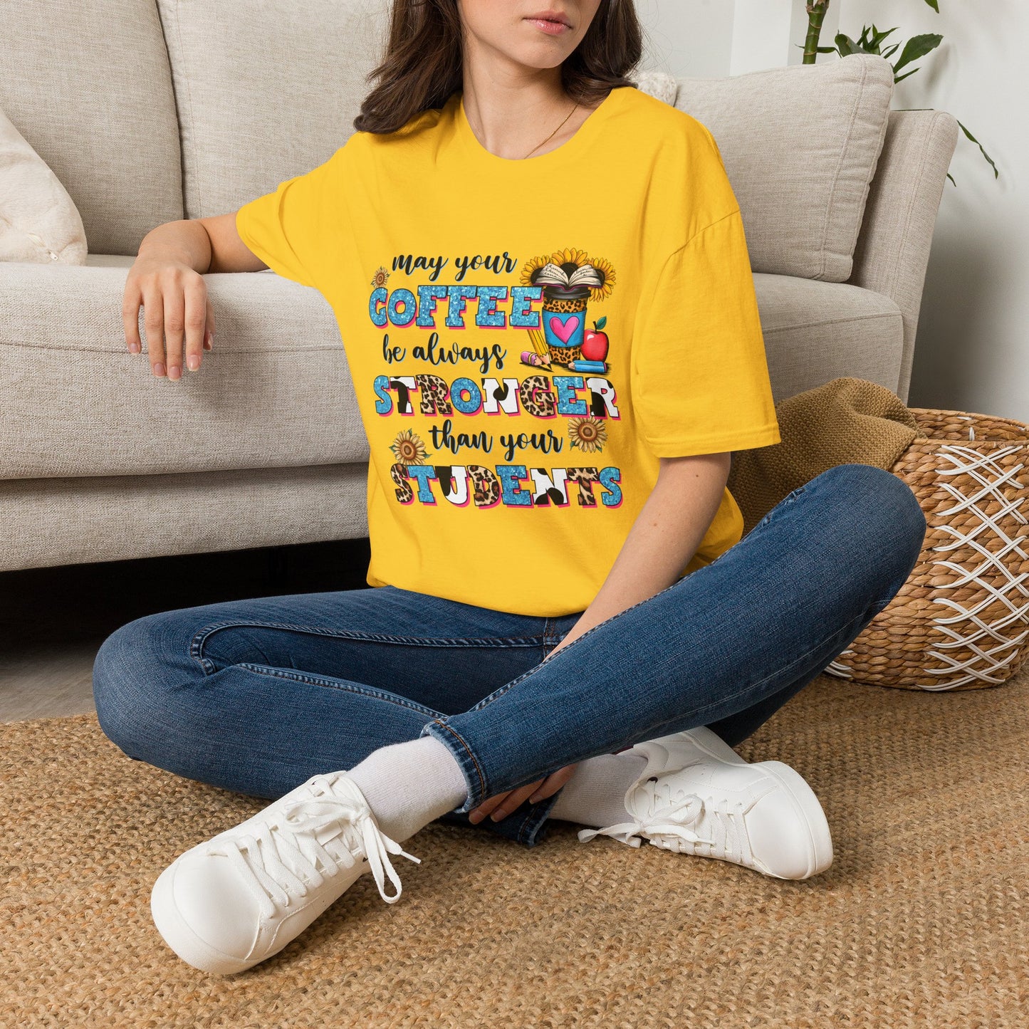 “May Your Coffee Be Always Stronger Than Your Students” Teacher Shirt- Unisex