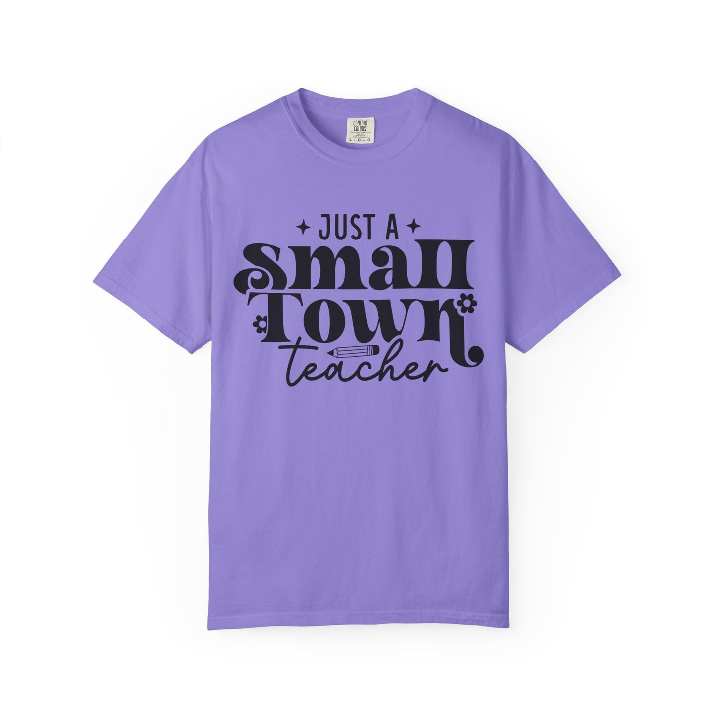 Just a Small Town Teacher T-Shirt — Retro Script Teacher Gift