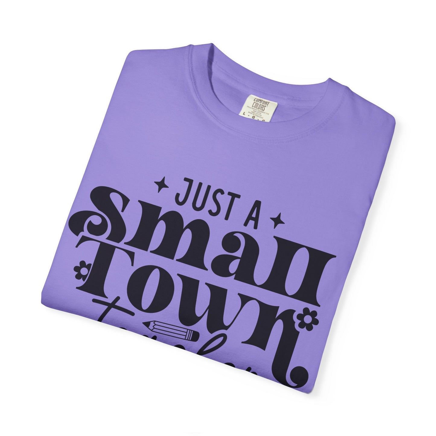 Just a Small Town Teacher T-Shirt — Retro Script Teacher Gift