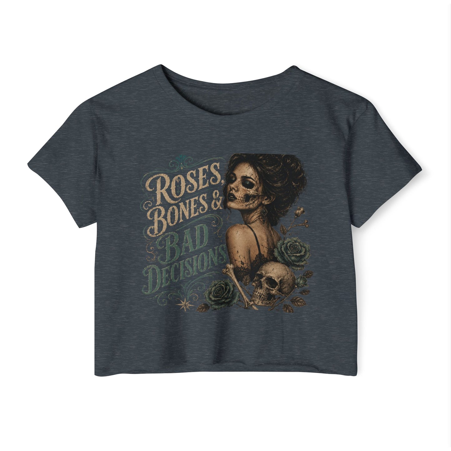 Roses Bones & Bad Decisions Crop Top — Gothic Skull Floral Festival Tee I
