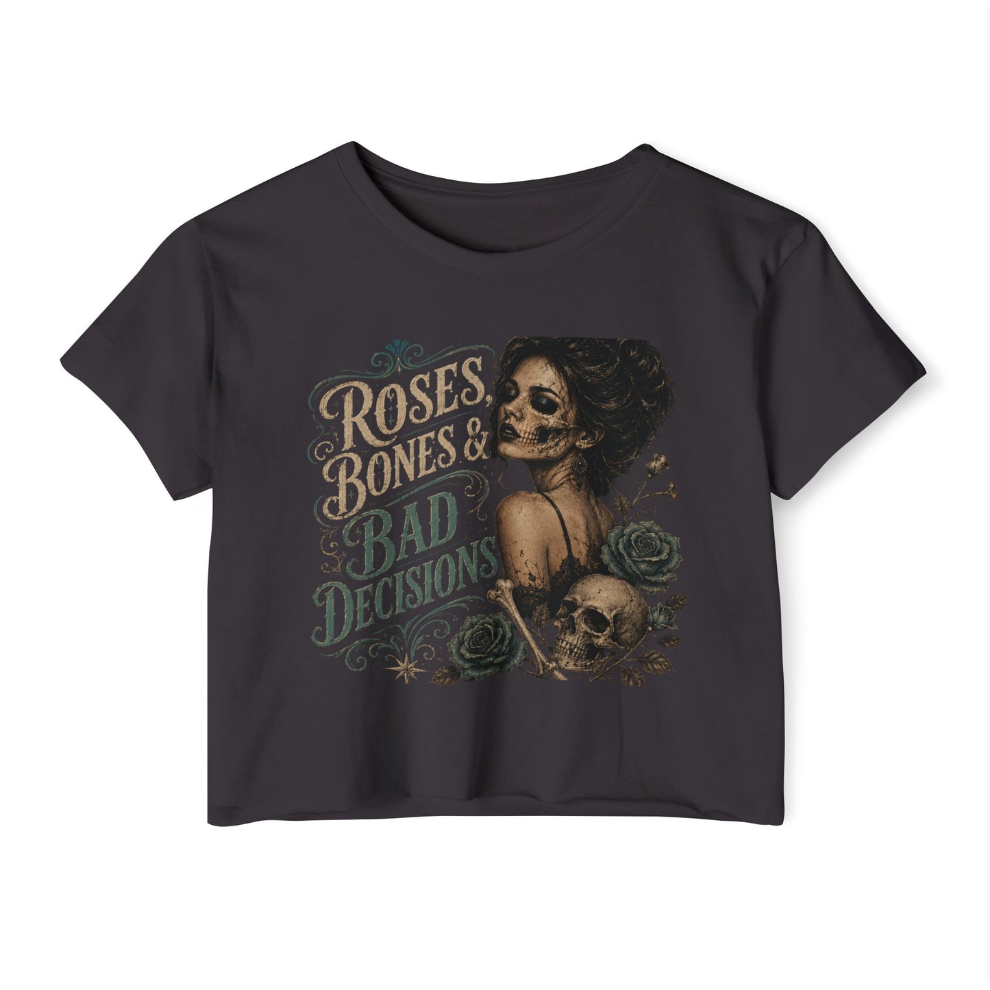Roses Bones & Bad Decisions Crop Top — Gothic Skull Floral Festival Tee I