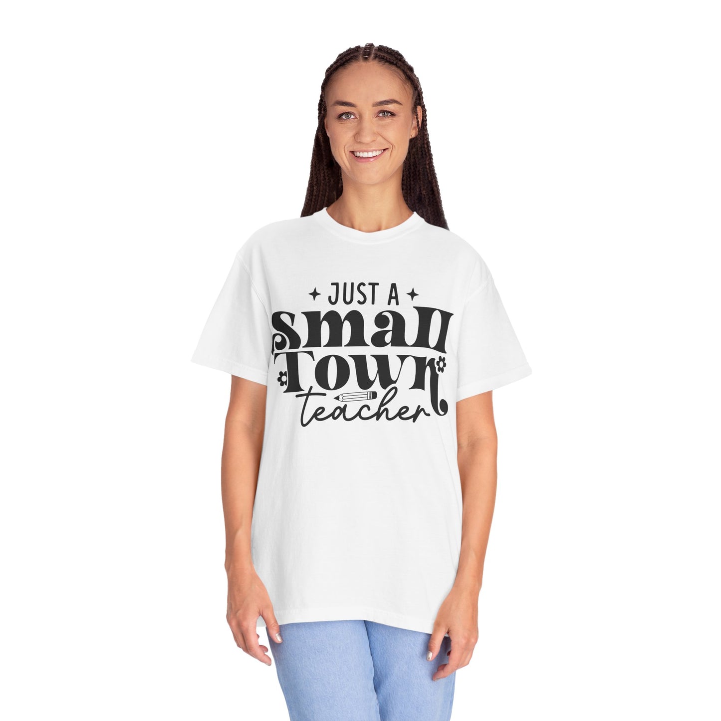 Just a Small Town Teacher T-Shirt — Retro Script Teacher Gift