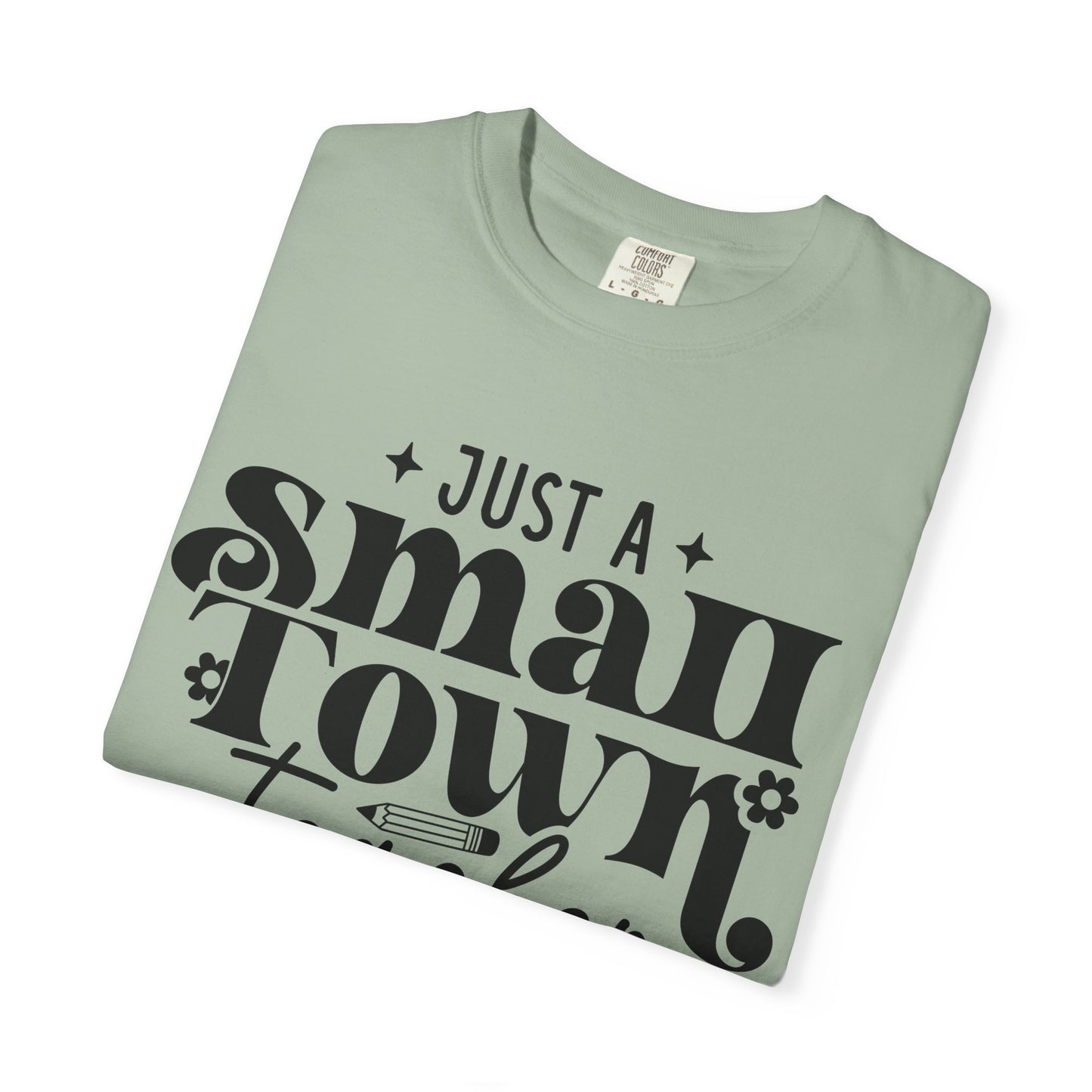 Just a Small Town Teacher T-Shirt — Retro Script Teacher Gift